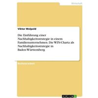 die-einfuehrung-einer-nachhaltigkeitsstrategie-in-einem-familienunternehmen-die-win-charta-als-nachhaltigkeitsstrategie-in-baden-wuerttemberg