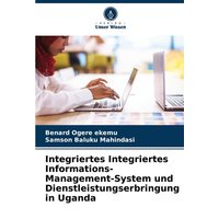 Integriertes Integriertes Informations-Management-System und Dienstleistungserbringung in Uganda