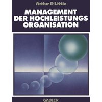 Management der Hochleistungsorganisation