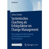 Systemisches Coaching als Erfolgsfaktor im Change Management