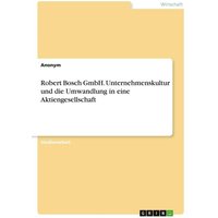 Robert Bosch GmbH. Unternehmenskultur und die Umwandlung in eine Aktiengesellschaft