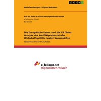 Die Europäische Union und die VR China. Analyse des Konfliktpotenzials der Wirtschaftspolitik zweier Supermächte