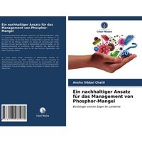 Ein nachhaltiger Ansatz für das Management von Phosphor-Mangel