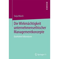 Die Wirkmächtigkeit unternehmensethischer Managementkonzepte