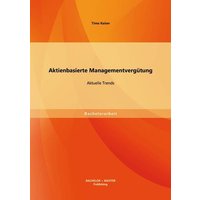 Aktienbasierte Managementvergütung: Aktuelle Trends