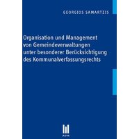 Organisation und Management von Gemeindeverwaltungen unter besonderer Berücksichtigung des Kommunalverfassungsrechts