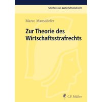 Zur Theorie des Wirtschaftsstrafrechts