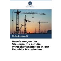 Auswirkungen der Steuerpolitik auf die Wirtschaftstätigkeit in der Republik Mazedonien