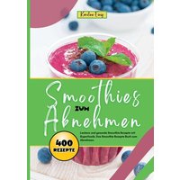 smoothies-zum-abnehmen-400-power-rezepte