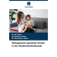 Management spezieller Kinder in der Kinderzahnheilkunde