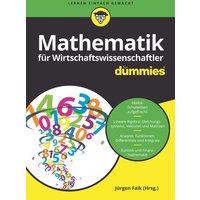 Mathematik für Wirtschaftswissenschaftler für Dummies