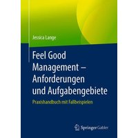 Feel Good Management – Anforderungen und Aufgabengebiete