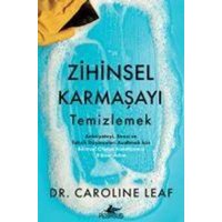 Zihinsel Karmasayi Temizlemek Zihinsel Karmasayi Temizlemek