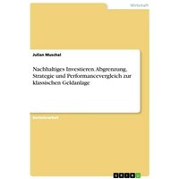 nachhaltiges-investieren-abgrenzung-strategie-und-performancevergleich-zur-klassischen-geldanlage