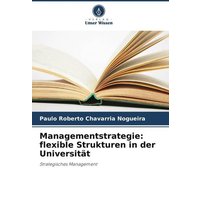 Managementstrategie: flexible Strukturen in der Universität