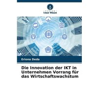 Die Innovation der IKT in Unternehmen Vorrang für das Wirtschaftswachstum