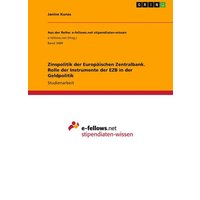 Zinspolitik der Europäischen Zentralbank. Rolle der Instrumente der EZB in der Geldpolitik