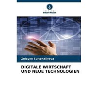 Digitale Wirtschaft und Neue Technologien