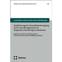 Stabilisierung der Gesundheitsversorgung durch Case-Management und integrative Vernetzung im Sozialraum