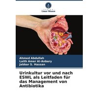 Urinkultur vor und nach ESWL als Leitfaden für das Management von Antibiotika