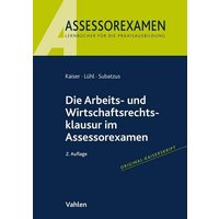 Die Arbeits- und Wirtschaftsrechtsklausur im Assessorexamen