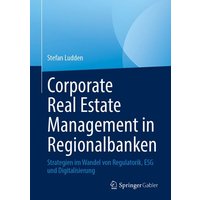 Corporate Real Estate Management in Regionalbanken