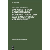 Das Gesetz vom abnehmenden Bodenertrage und was darunter zu verstehen ist