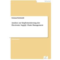 Ansätze zur Implementierung des Electronic Supply Chain Management