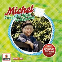 Cover: Michel bringt die Welt in Ordnung (Hörspiel zum 3. Kinofilm)