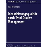 Dienstleistungsqualität durch Total Quality Management