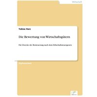 Die Bewertung von Wirtschaftsgütern