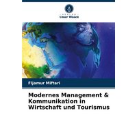 Modernes Management & Kommunikation in Wirtschaft und Tourismus