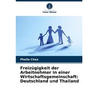 Freizügigkeit der Arbeitnehmer in einer Wirtschaftsgemeinschaft: Deutschland und Thailand