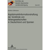Kapitalmarktinformationshaftung der Vorstände von Aktiengesellschaften in Deutschland und Spanien