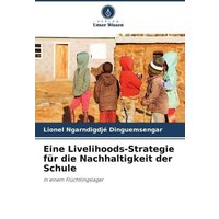 Eine Livelihoods-Strategie für die Nachhaltigkeit der Schule