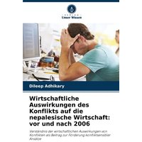 Wirtschaftliche Auswirkungen des Konflikts auf die nepalesische Wirtschaft: vor und nach 2006