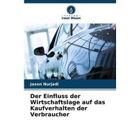 Der Einfluss der Wirtschaftslage auf das Kaufverhalten der Verbraucher