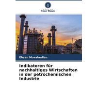 Indikatoren für nachhaltiges Wirtschaften in der petrochemischen Industrie
