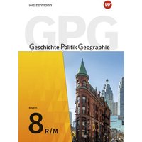 Geschichte - Politik - Geographie (GPG) 8. Schulbuch. Mittelschulen in Bayern