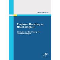 Employer Branding vs. Nachhaltigkeit: Strategien zur Bewältigung des Fachkräftemangels