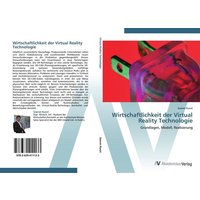 Wirtschaftlichkeit der Virtual Reality Technologie