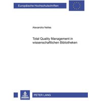 Total Quality Management in wissenschaftlichen Bibliotheken