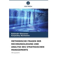 Methodische Fragen der Rechnungslegung und Analyse des Strategischen Managements