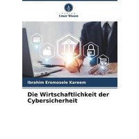 Die Wirtschaftlichkeit der Cybersicherheit