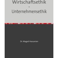 Wirtschaftsethik - Unternehmensethik