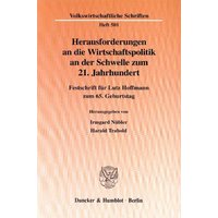 Herausforderungen an die Wirtschaftspolitik an der Schwelle zum 21. Jahrhundert.
