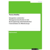 Integration asiatischer Managementmethoden in die Kostenplanung mittelständischer Unternehmen in Mitteleuropa