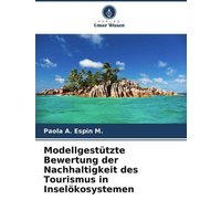 modellgestuetzte-bewertung-der-nachhaltigkeit-des-tourismus-in-inseloekosystemen