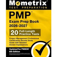 Pmp Exam Prep Book 2026-2027 - Full-Length Practice Tests, Project Management Professional Certification Secrets Study Guide with Detailed Answer Explanations