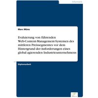 Evaluierung von führenden Web-Content-Management-Systemen des mittleren Preissegmentes vor dem Hintergrund der Anforderungen eines global agierenden I